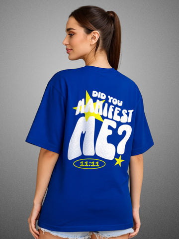 Did You Manifest Me? Drift Blue Oversized T-Shirt for Women by Zwuri