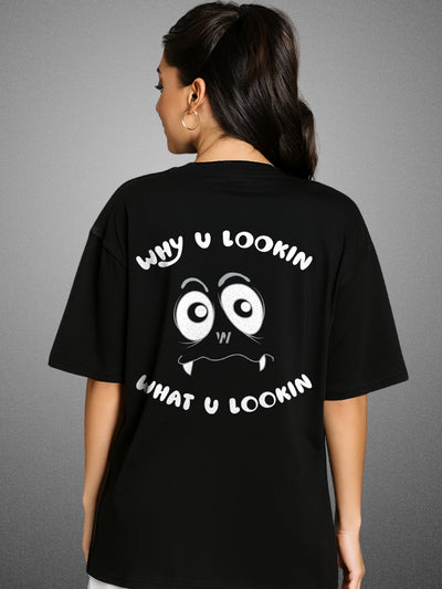 👀 Why U Lookin? Zen Black Oversized T-Shirt For Women by Zwuri