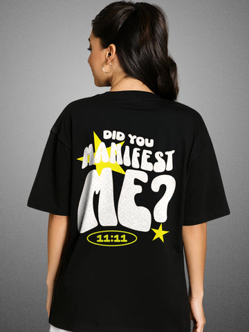 Did You Manifest Me? Zen Black Oversized T-Shirt for Women by Zwuri